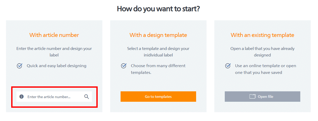 Drie opties voor het maken van etiketten: voer het artikelnummer in, kies een ontwerpsjabloon of open een bestaande sjabloon.